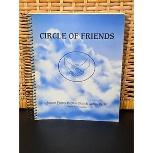 Circle of Friends Mount Pisgah Baptist Church Ladies Circle Cookbook 1999 NC